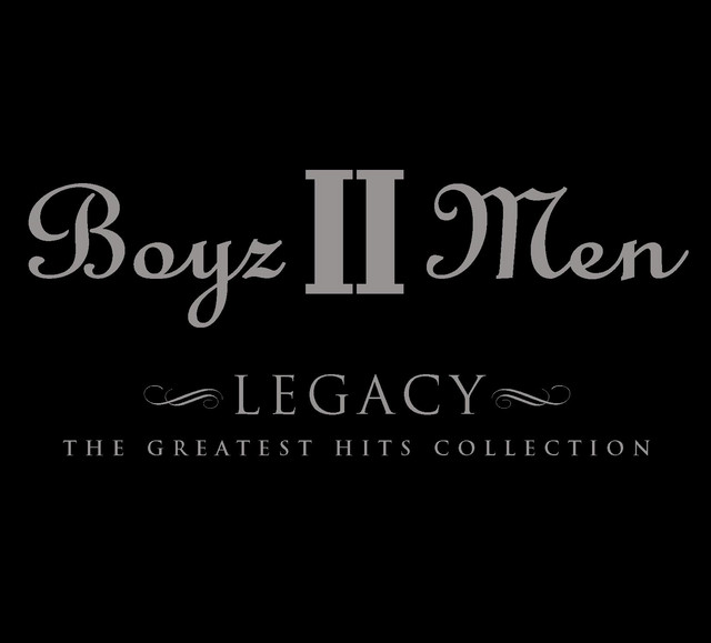 Legacy - The Greatest Hits Collection - Compilation by Boyz II Men