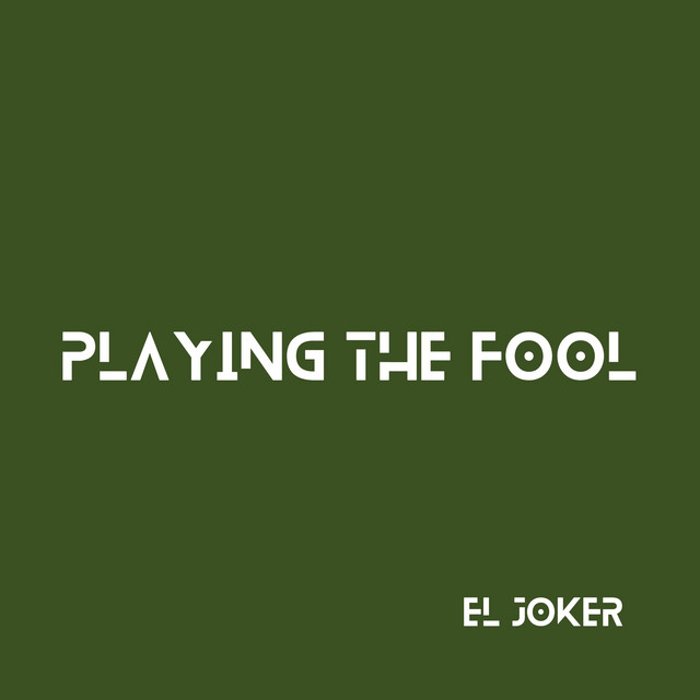 Playing the fool - Single by Joker | Spotify