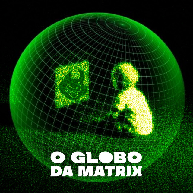 O Globo Da Matrix cover art
