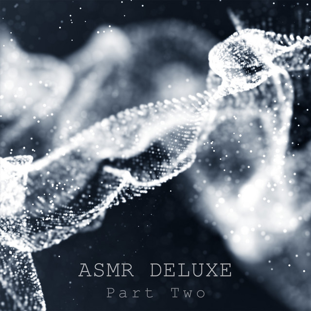 Part Two by ASMR Deluxe