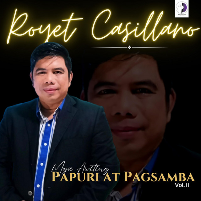 Mga Awiting Papuri at Pagsamba vol.II - Album by ROYET CASILLANO | Spotify