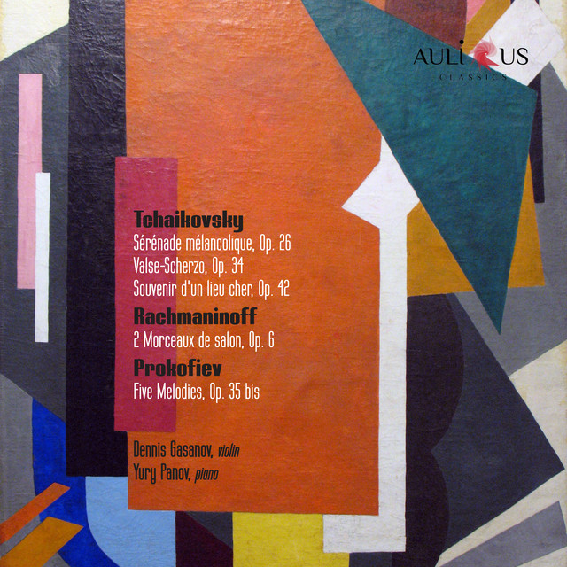 Tchaikovsky: Sérénade mélancolique Op. 26, Valse-Scherzo Ор. 34, Souvenir d'un lieu cher Op. 42 - Rachmaninoff: 2 Morceaux de salon Op. 6 - Prokofiev: Five Melodies Op. 35 bis cover art