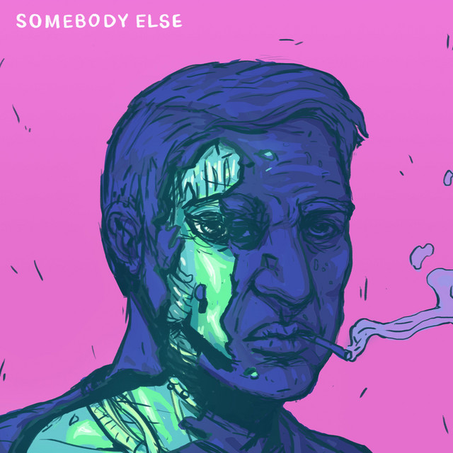 Somebody Else cover