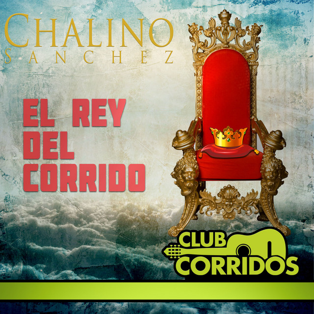 Chalino Sanchez: El Rey del Corrido cover art