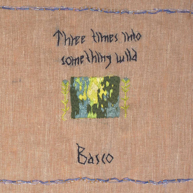 Three Times Into Something Wild - Album by Basco | Spotify