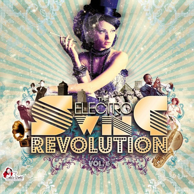 The Electro Swing Revolution, Vol. 6 - Compilation by Various