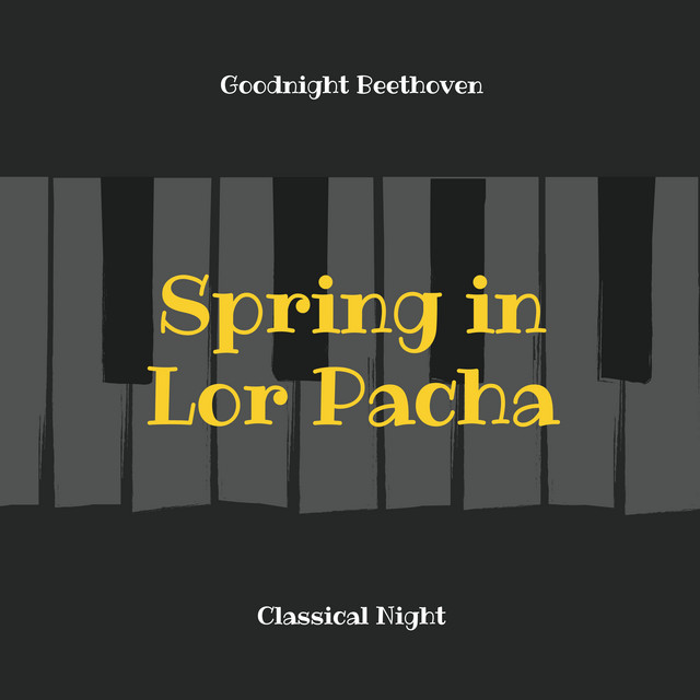 Goodnight Beethoven:Spring In Lor Pacha - Album by Ludwig van Beethoven ...