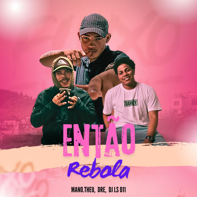 ENTÃO REBOLA