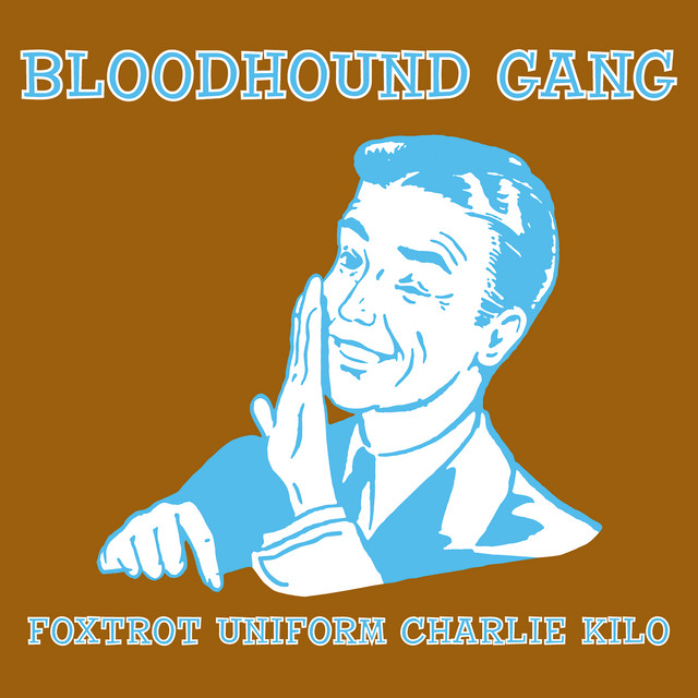Foxtrot - Single by Bloodhound Gang | Spotify