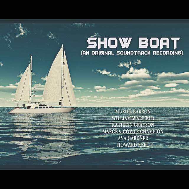 Show Boat (An Original Soundtrack Recording) [Remastered