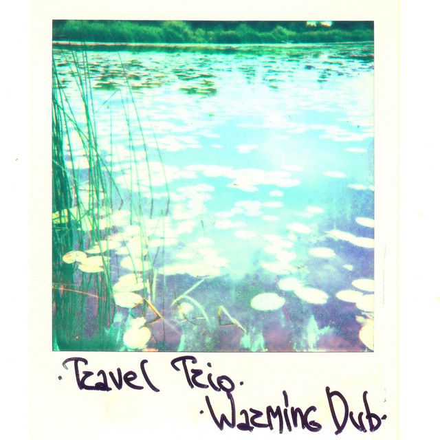 Обкладинка Travel Trio — Warming Dub