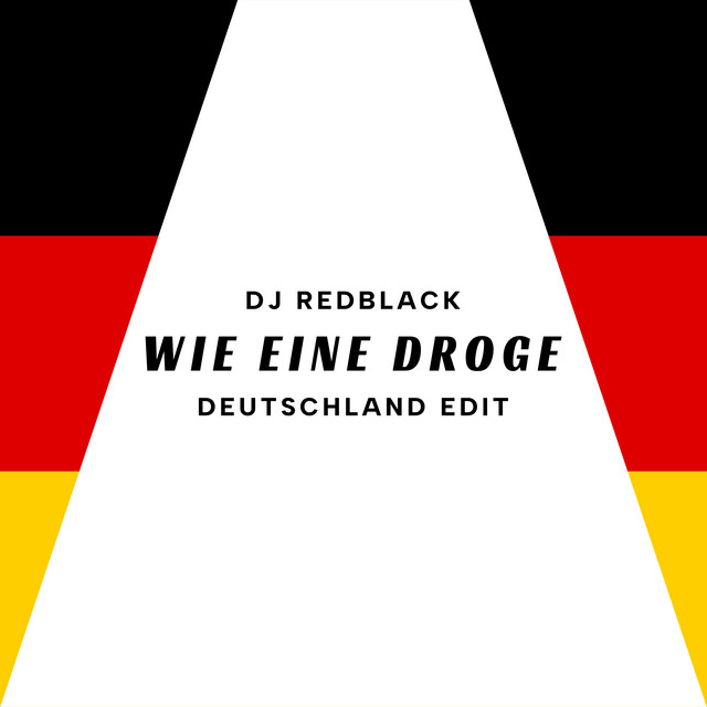 Wie eine Droge - Deutschland Edit