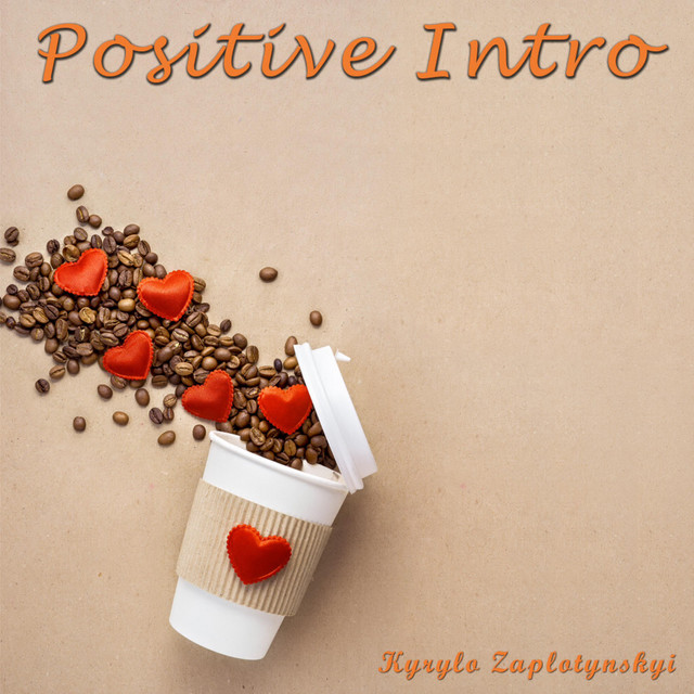 Обкладинка: Positive Intro — Kyrylo Zaplotynskyi