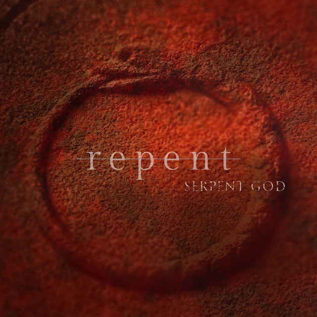 Repent - song and lyrics by Serpent God | Spotify