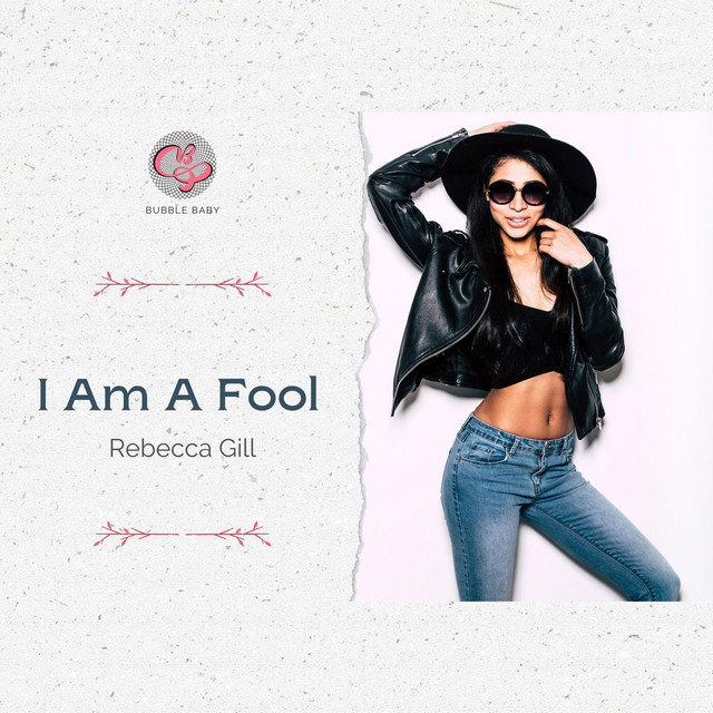 I Am A Fool - Single by Rebecca Gill | Spotify