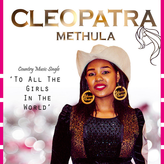 To All The Girls In World Single By Cleopatra Methula Spotify