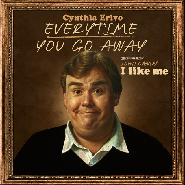 Everytime You Go Away (From the Documentary “John Candy: I Like Me”) cover art