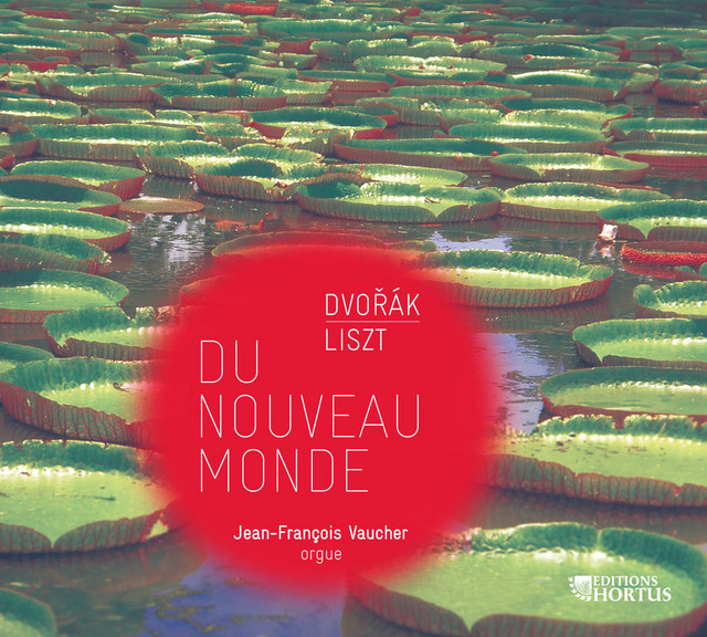 Dvořák & Liszt: Du Nouveau Monde (Transcriptions for Organ) — Antonín Dvořák