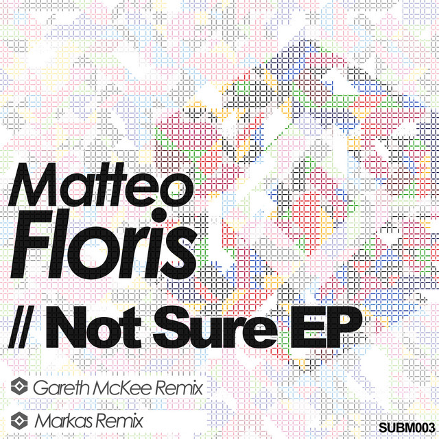 Matteo Floris - Not Sure - Markas Remix cover art