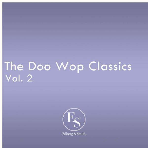The Doo Wop Classics Vol. 2 - Compilation by Various Artists | Spotify