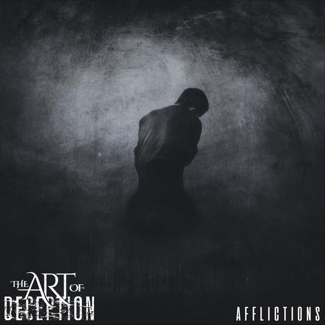Afflictions - Single by The Art of Deception | Spotify