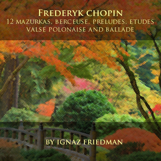Frédéric Chopin: 12 Mazurkas, Berceuse, Preludes, Etudes, Valse, Polonaise and Ballade cover art