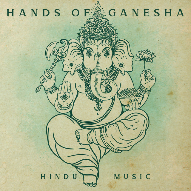Hands of Ganesha: Relaxing Hindu Music for Spirit Guide Meditation & Traditional Indian Celebrations