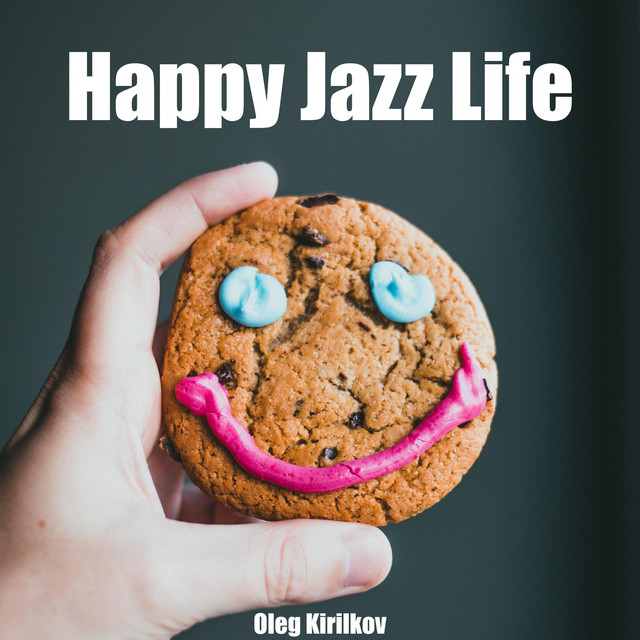 Обкладинка: Happy Jazz Life — Oleg Kirilkov