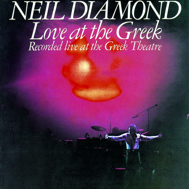Love At The Greek - Album by Neil Diamond | Spotify