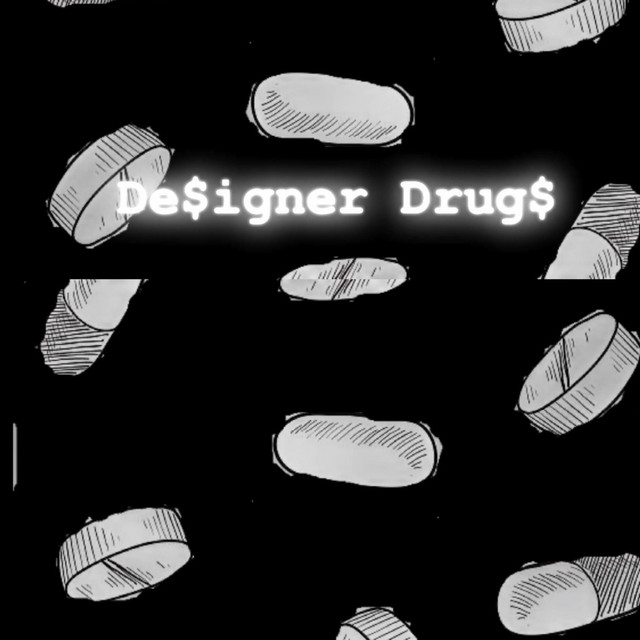 Designer Drug$