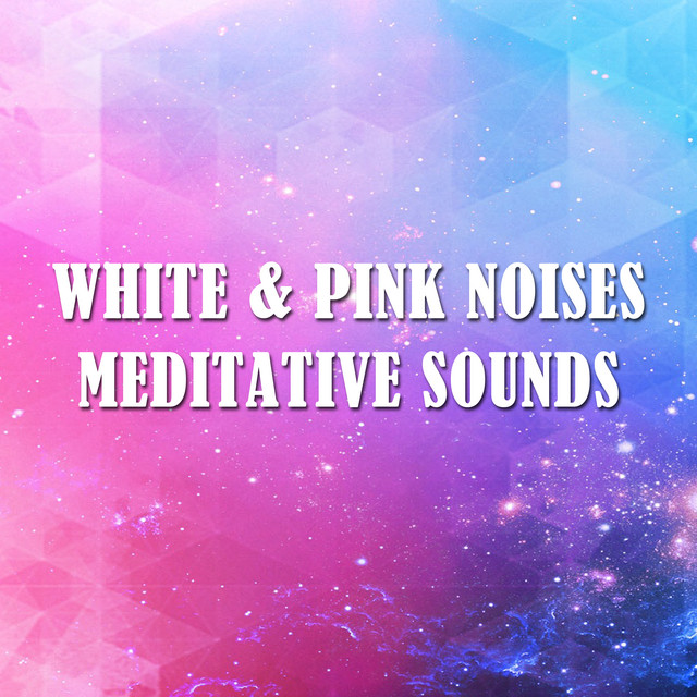 16 White & Pink Noises - Meditative Sounds cover art