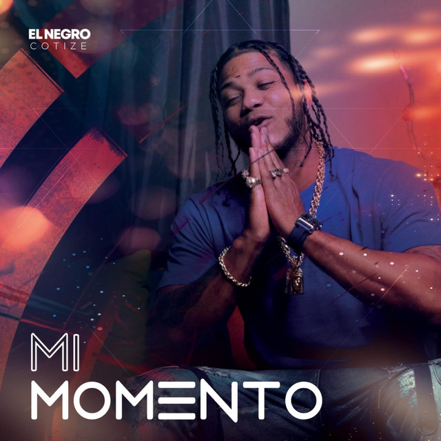 Mi Momento - Single by El Negro Cotize | Spotify