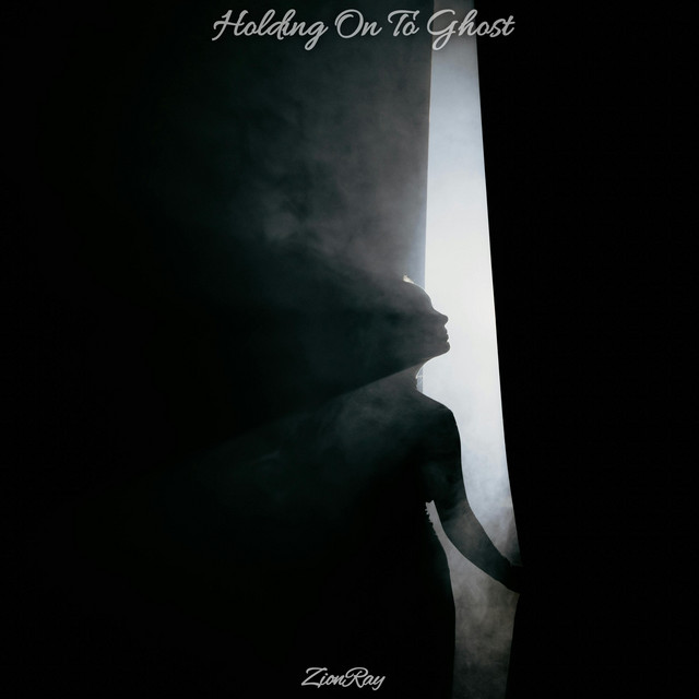 Album cover for Holding On To Ghost by ZionRay