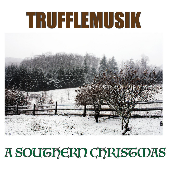 A Southern Christmas Album by Trufflemusik Spotify