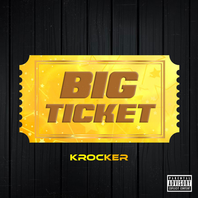 Big Ticket Single By Krocker Spotify