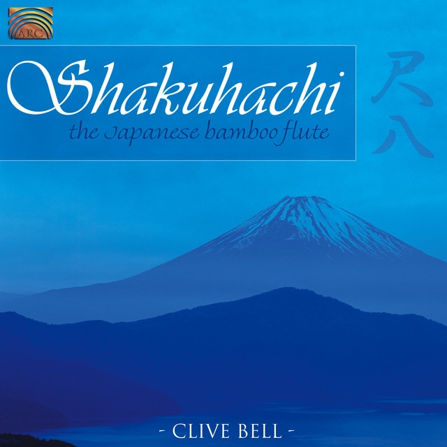 Clive Bell: Shakuhachi - The Japanese Bamboo Flute cover art