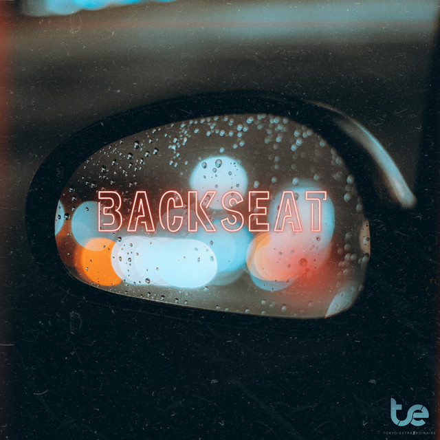 BackSeat - Single by Tokyo.Extra0rdinaire | Spotify