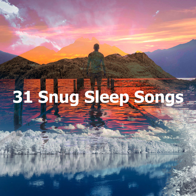 31 Snug Sleep Songs - Album by Deep Sleep Relaxation | Spotify