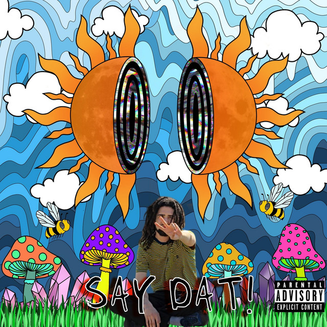 Say Dat! - Single by The Vizual Prophet | Spotify