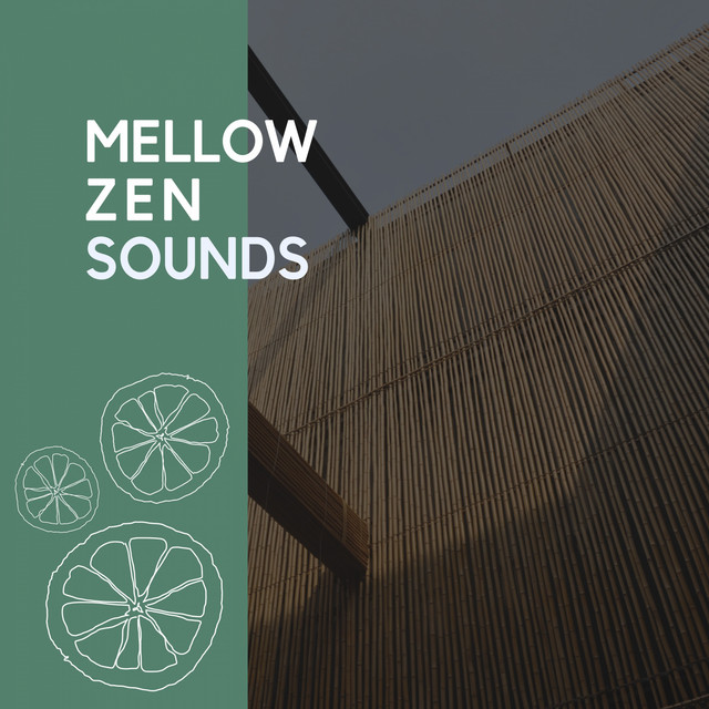 Mellow Zen Sounds - Compilation by Various Artists | Spotify