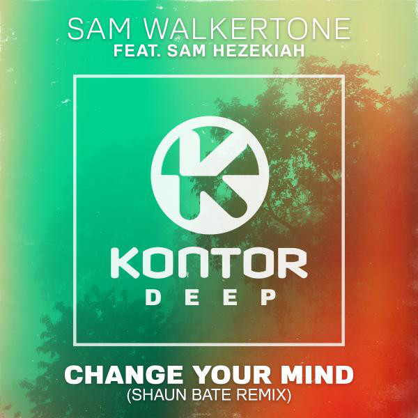 Change Your Mind - Shaun Bate Edit Mix