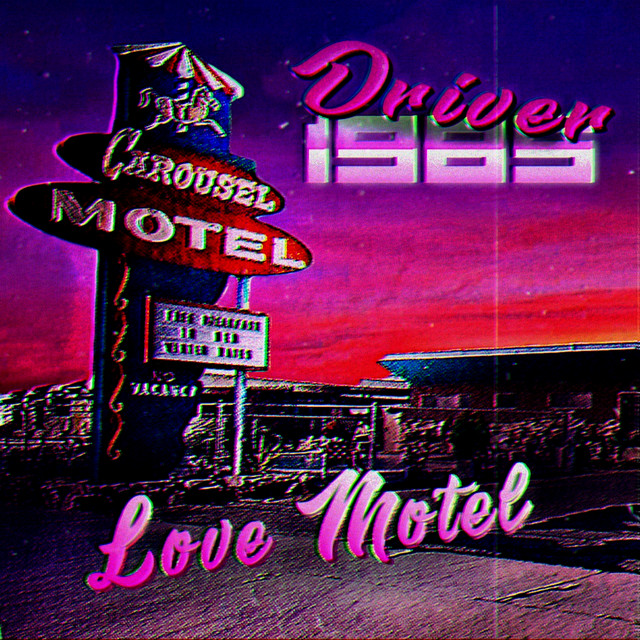 Love Motel song and lyrics by Driver85 Spotify