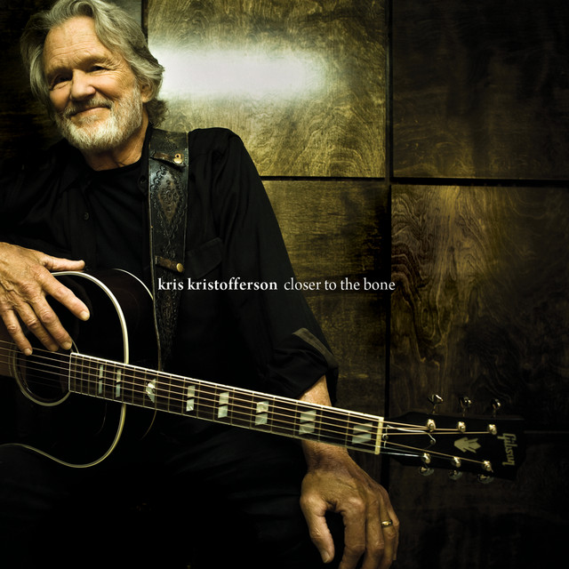 Closer to the Bone — Kris Kristofferson