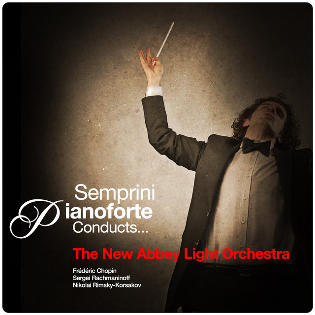 Semprini Pianoforte Conducts... The New Abbey Light Orchestra