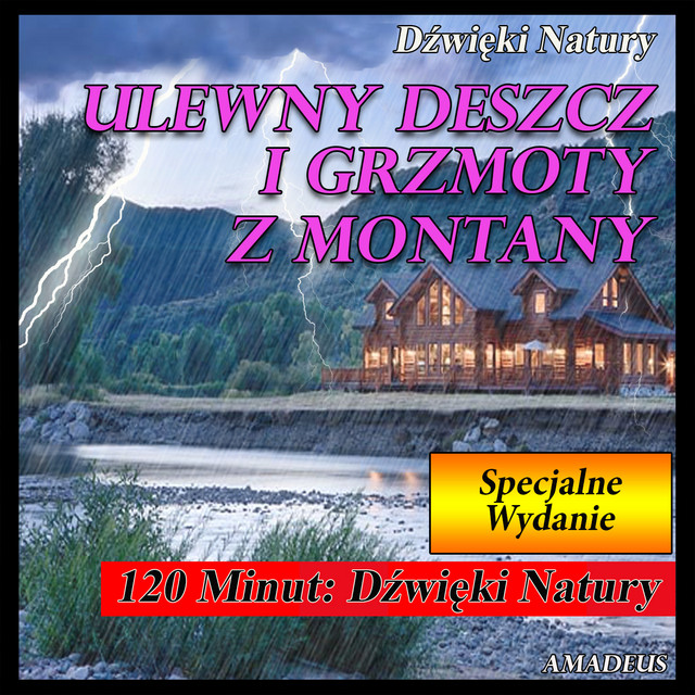 Ulewny Deszcz i Grzmoty z Montany: Dźwięki Natury: Specjalne Wydanie cover art