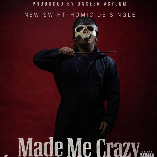 Made Me Crazy - Single by Swift Homicide | Spotify