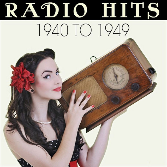 Radio Hits 1940 - 1949 - Compilation by Various Artists | Spotify
