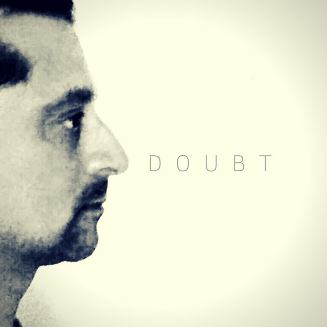  – Doubt