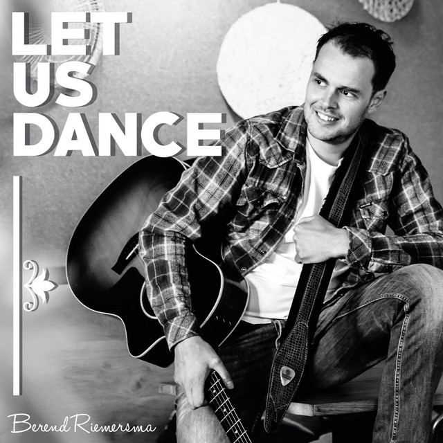 Let Us Dance - Single by Berend Riemersma | Spotify