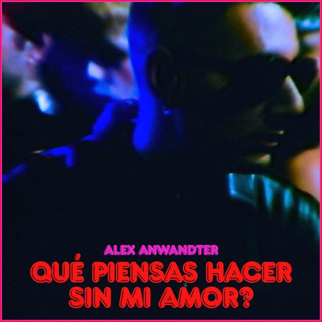 Qué piensas hacer sin mi amor? cover art